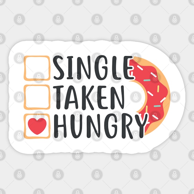 Single Taken Hungry Funny Doughnut Valentine's Day (Light Colors) Sticker by ThinkLMAO